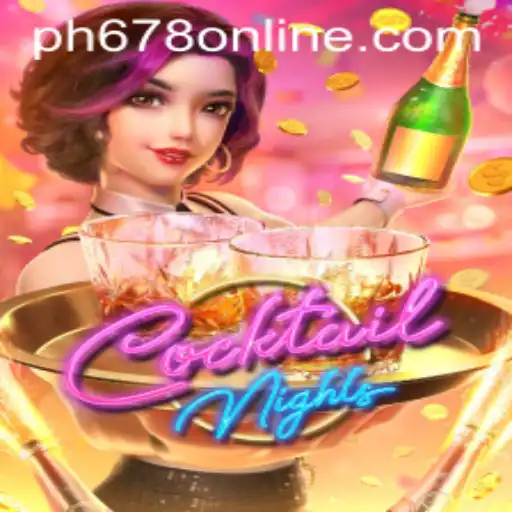 Discover the Exciting World of CocktailNights: An In-Depth Guide to PH678