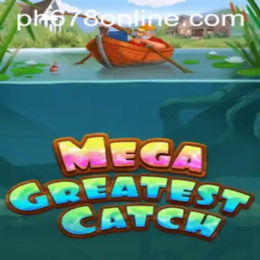 MegaGreatestCatch: A Deep Dive into the Latest Game Craze